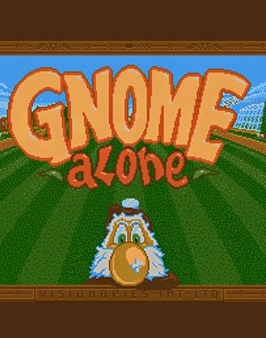 
					
												Gnome Alone