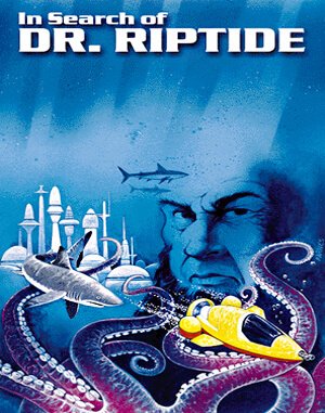
					
												In Search of Dr. Riptide