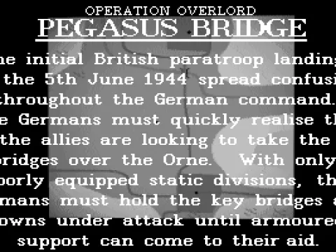 
											The first level is Operation Overlord: Pegasus Bridge, the following screenshots are played as the German forces