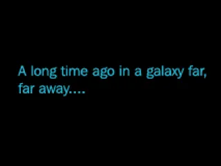 
											The classical Star Wars introduction