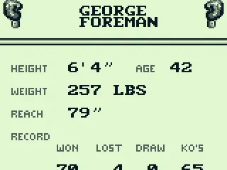 
											You are George Foreman. These are your stats.