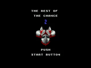 
											The Rest of The Chance (Continue) Screen