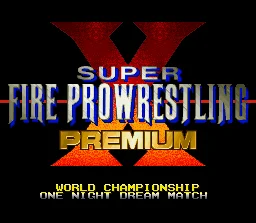 
					
												Super Fire Pro Wrestling X Premium